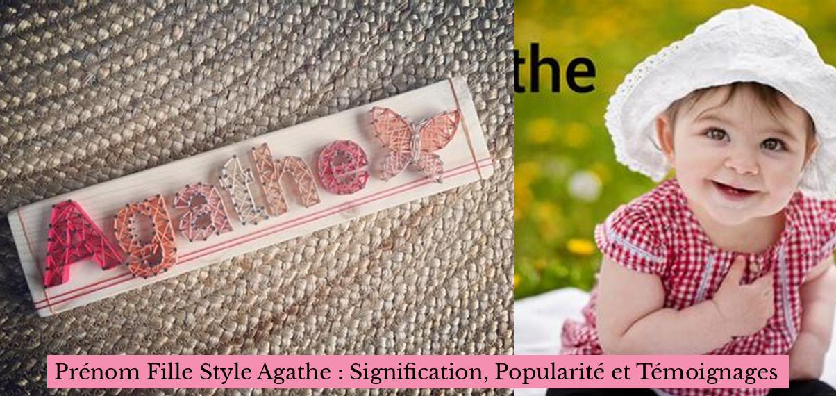 Quand Une Femme Vous Appelle Par Votre Prénom Prénom Fille Style Agathe : Signification, Popularité et Témoignages