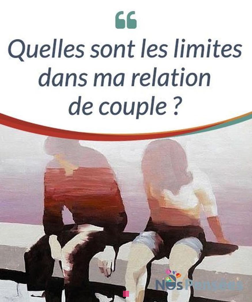 Les Limites à Poser dans une Relation de Couple: Ce qu'il ne Faut Jamais Accepter