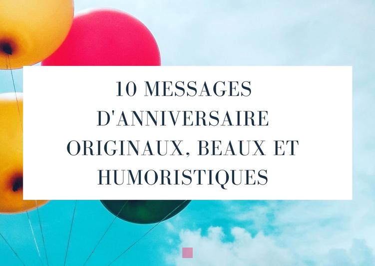 Idées originales pour souhaiter un joyeux anniversaire : 50 messages insolites et amusants