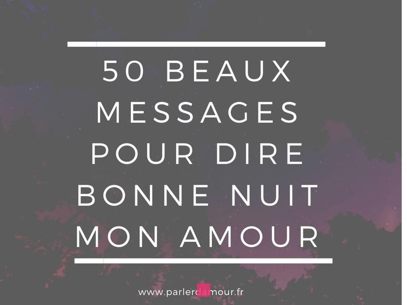 Messages romantiques pour dire bonne nuit mon amour : 25 SMS inoubliables pour des rêves doux