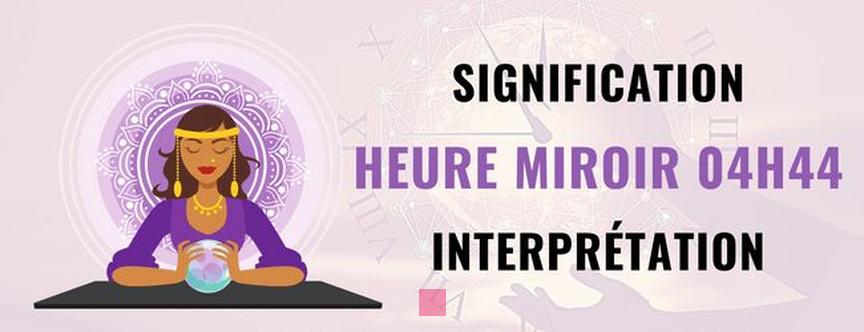 Décryptage de l'heure miroir 04h44 : Signification spirituelle et symbolisme