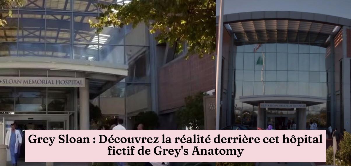 Grey Sloan : Découvrez la réalité derrière cet hôpital fictif de Grey's ...